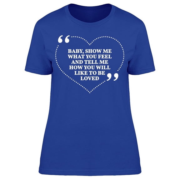 Baby Show Me What You Feel T-Shirt Women -Image by Shutterstock, Female Medium