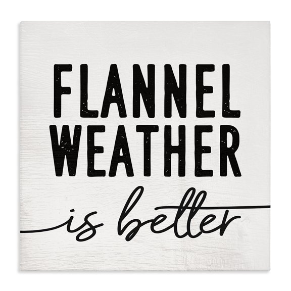 Stupell Industries Farmhouse Flannel Weather is Better Phrase Off-White Black Canvas Art, 17 x 17, by Lil' Rue