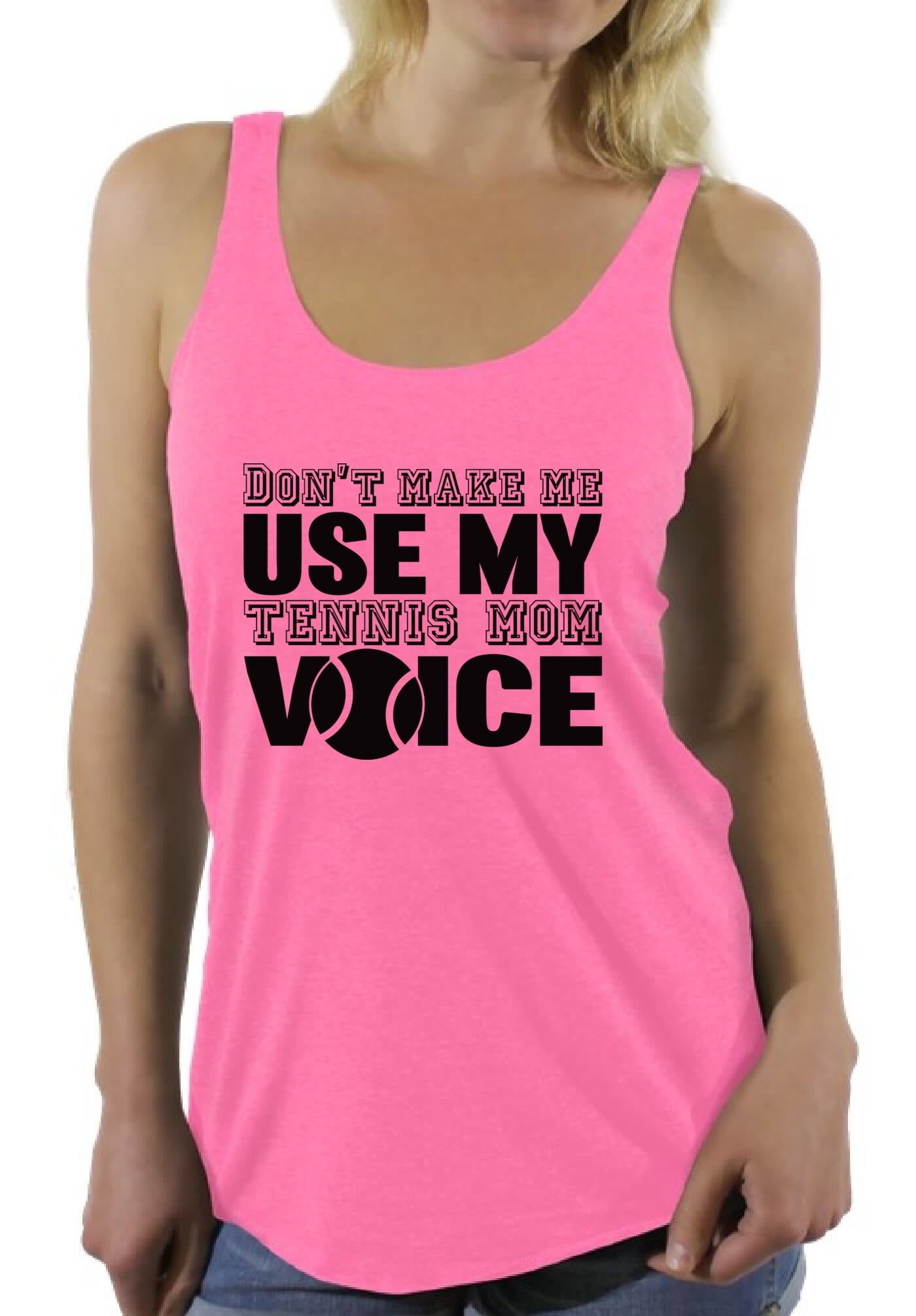 Women's Don't Make Me Use My Tennis Mom Voice Graphic Racerback Tank