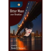 Bitter Moon over Brooklyn  Paperback  0743317297 9780743317290 Rene B. Horowitz