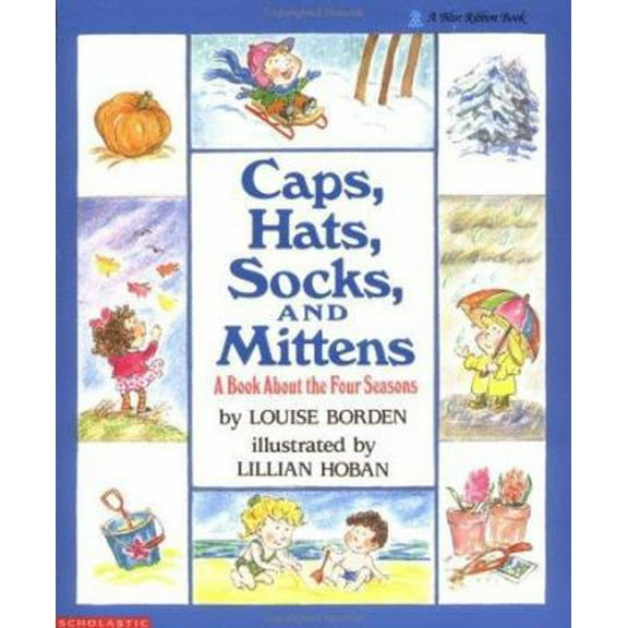 Pre-Owned Caps, Hats, Socks, and Mittens: A Book about the Four Seasons (Paperback) 0590448722 9780590448727