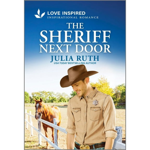 Julia Ruth: The Sheriff Next Door: An Uplifting Inspirational Romance (Paperback)