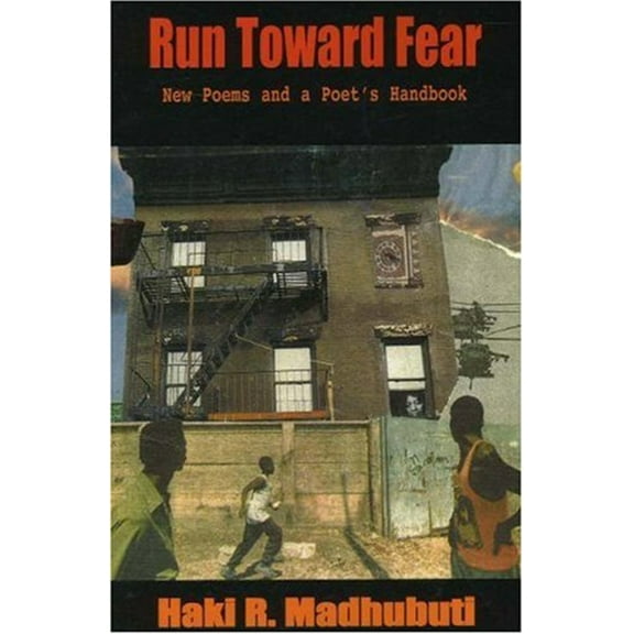 Pre-Owned Run Toward Fear: New Poems and a Poet's Handbook (Paperback) 0883782650 9780883782651