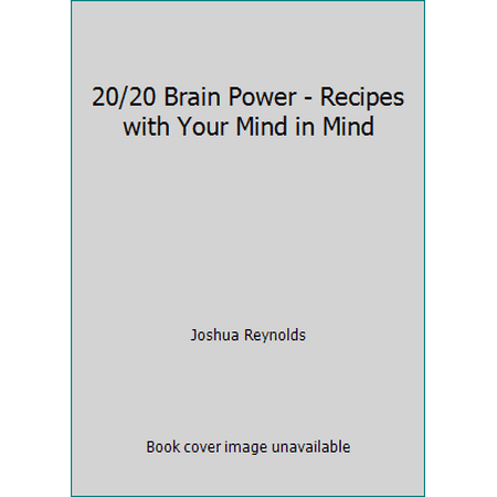20/20 Brain Power - Recipes with Your Mind in Mind [Paperback - Used]