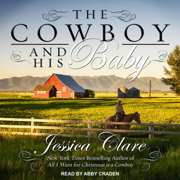 The Wyoming Cowboy: The Cowboy and His Baby (Audiobook)
