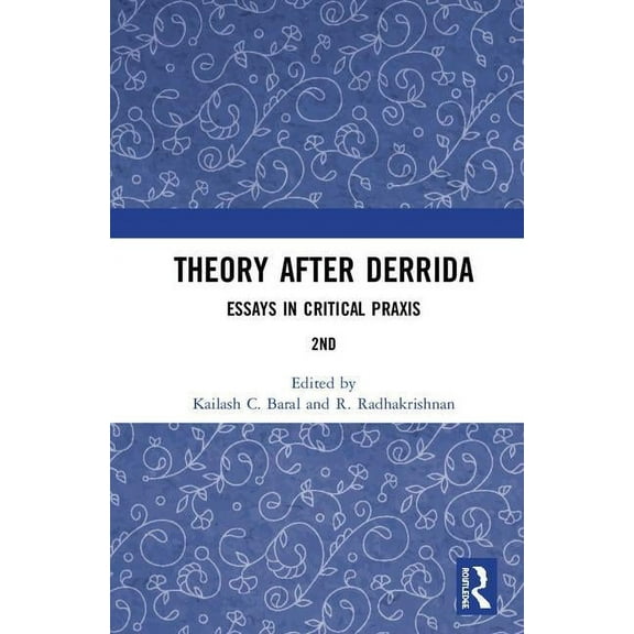 Theory after Derrida: Essays in Critical Praxis, (Hardcover)