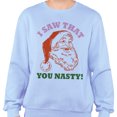 thumbnail image 2 of Santa I Saw That You Nasty Sweatshirt Unisex X-Large Light Blue, 2 of 5
