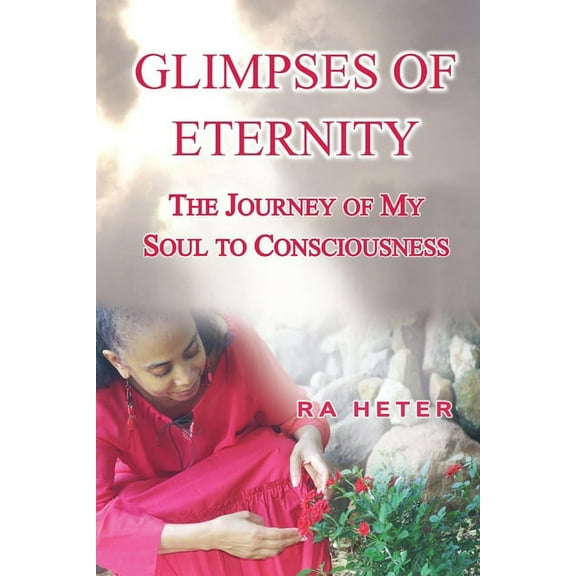 Glimpses of Eternity: A Journey to Black Consciousness and Search for Truth, (Paperback)