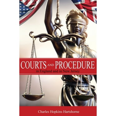 Courts and Procedure in England and in New Jersey (Paperback)