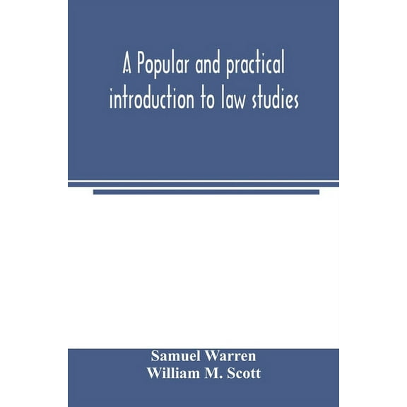 A popular and practical introduction to law studies, (Paperback)
