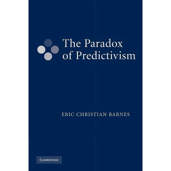 The Paradox of Predictivism, (Paperback)