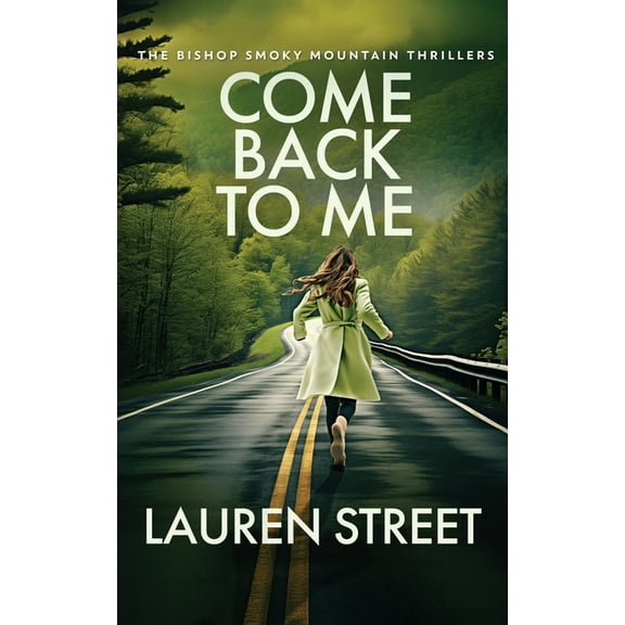 The Bishop Smoky Mountain Thrillers Come Back To Me, Book 11, (Paperback)