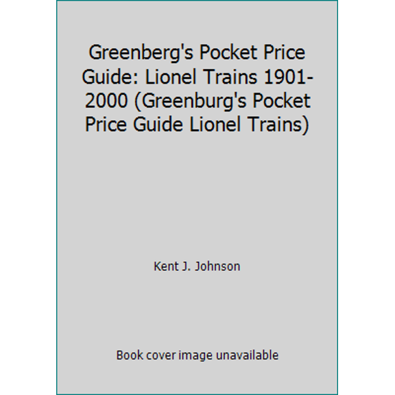 Pre-Owned Greenberg's Pocket Price Guide: Lionel Trains 1901-2000 (Greenburg's Pocket Price Guide Lionel Trains) (Paperback) 0897784677 9780897784672