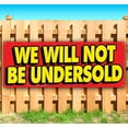 thumbnail image 1 of We Will Not Be Undersold 13 oz Vinyl Banner With Metal Grommets, 1 of 4