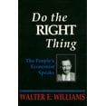 thumbnail image 2 of Hoover Institution Press Publication Do the Right Thing: The People's Economist Speaks, (Paperback), 2 of 2