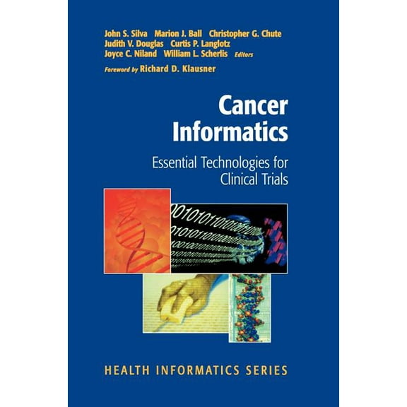 Health Informatics Cancer Informatics: Essential Technologies for Clinical Trials, (Paperback)