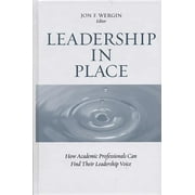 Jb - Anker: Leadership in Place: How Academic Professionals Can Find Their Leadership Voice (Hardcover)