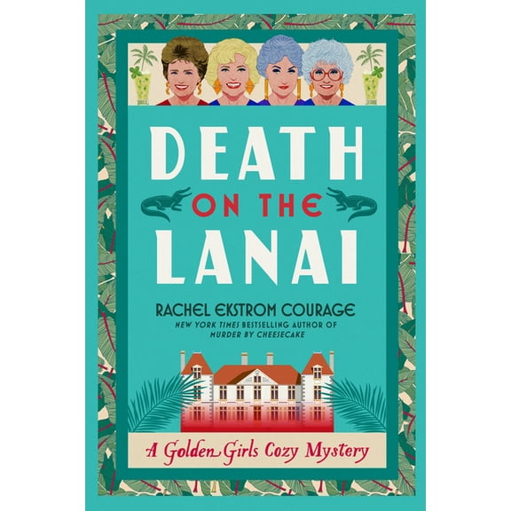 A Golden Girls Cozy Mystery Death on the Lanai: A Golden Girls Cozy Mystery, (Paperback)