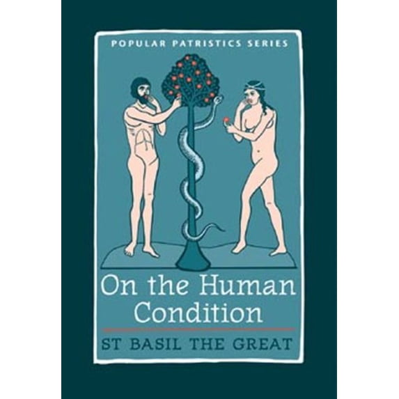Pre-Owned On The Human Condition: St Basil the Great (ST. VLADIMIR'S SEMINARY PRESS "POPULAR PATRISTICS" SERIES)