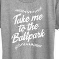 thumbnail image 3 of Instant Message - Take Me To The Ballpark - Women's Short Sleeve Graphic T-Shirt, 3 of 6