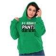 thumbnail image 3 of If It Requires Pants Funny Introvert Hoodie Sweatshirt Women Men Brisco Brands X, 3 of 6