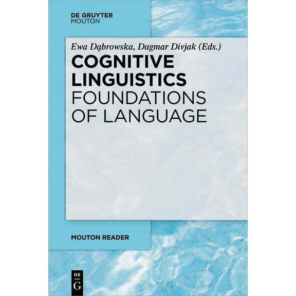 Mouton Reader Cognitive Linguistics - Foundations of Language, (Paperback)