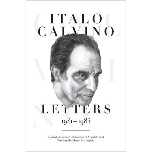 Italo Calvino: Letters, 1941-1985 - Updated Edition, (Paperback)