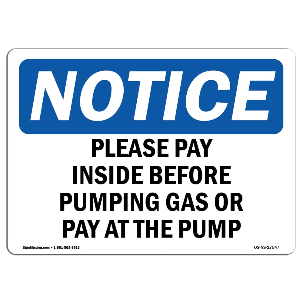 OSHA Notice Sign Please Pay Inside Before Pumping Gas Or Plastic