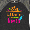 thumbnail image 4 of Inktastic Life is Better at the Beach, Sunglasses, Cocktail Boys or Girls Toddler T-Shirt, 4 of 5