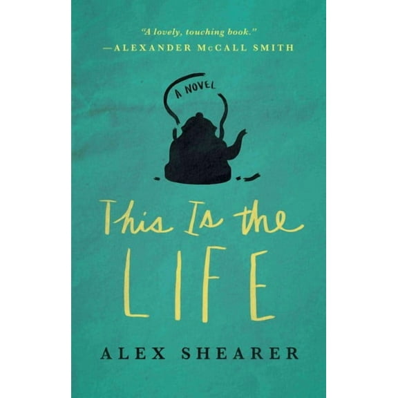 This Is the Life : A Novel (Paperback)