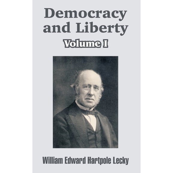 Democracy and Liberty (Volume I) (Paperback)