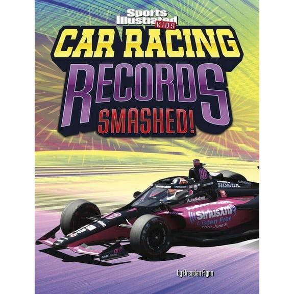Spark: Sports Illustrated Kids: Record S Car Racing Records Smashed!, (Paperback)