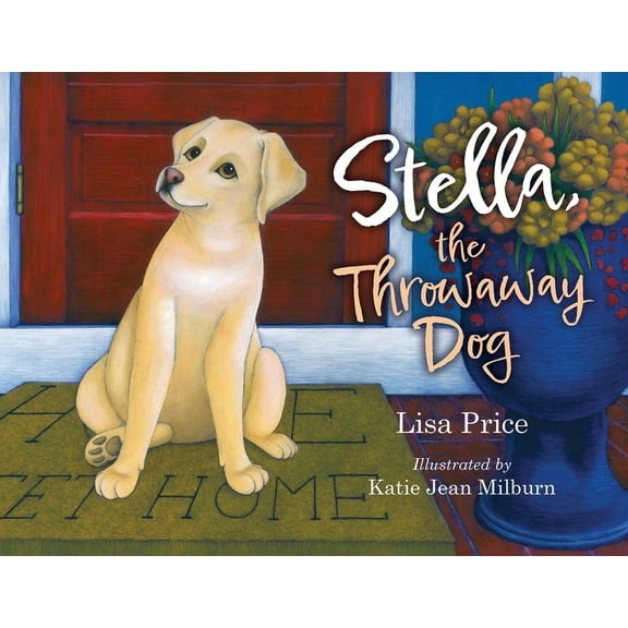 Stella, the Throwaway Dog, (Paperback)