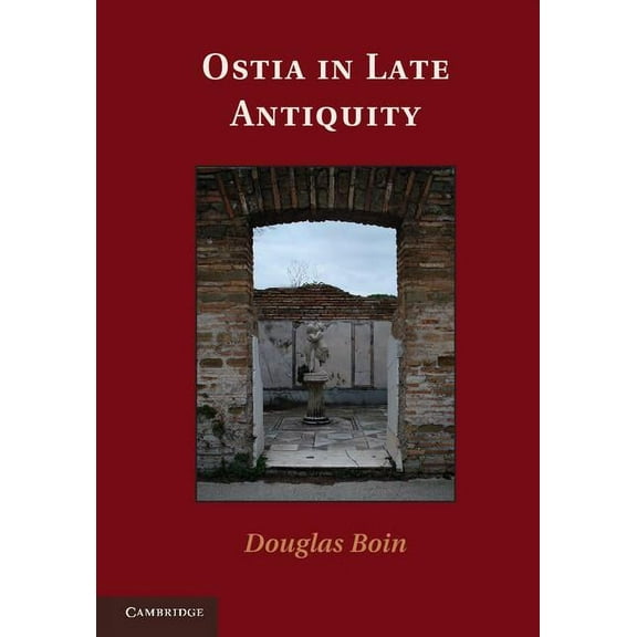 Ostia in Late Antiquity, (Hardcover)