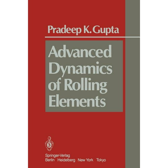Advanced Dynamics of Rolling Elements, (Paperback)