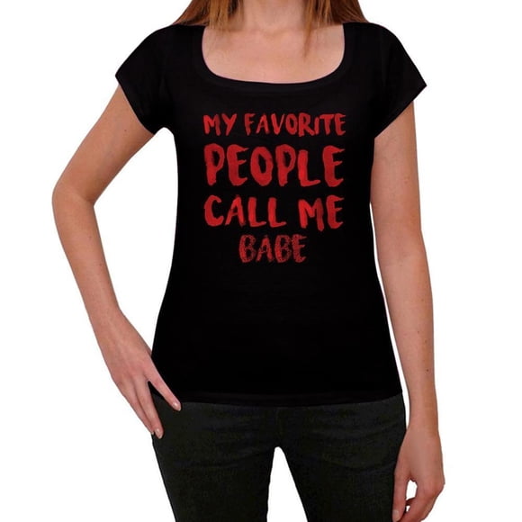 Women's Graphic T-Shirt My Favorite People Call Me Babe Eco-Friendly Ladies Limited Edition Short Sleeve Tee-Shirt Vintage Birthday Gift Novelty