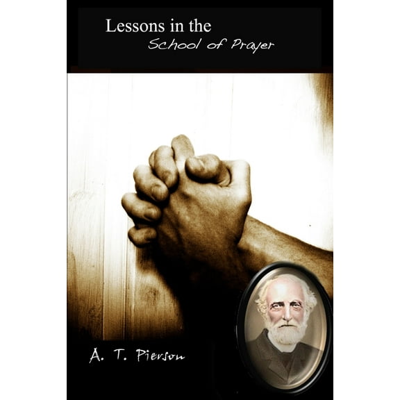 Lessons in the School of Prayer (Paperback)