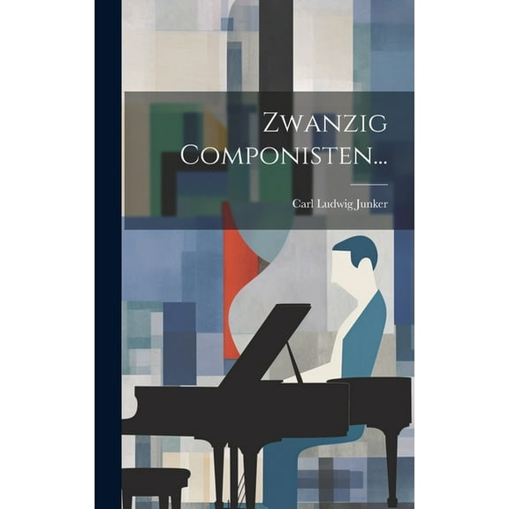 Zwanzig Componisten... (Hardcover)