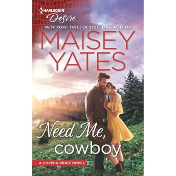 Pre-Owned Need Me, Cowboy: A Contemporary Western Romance (Paperback 9781335603555) by Maisey Yates