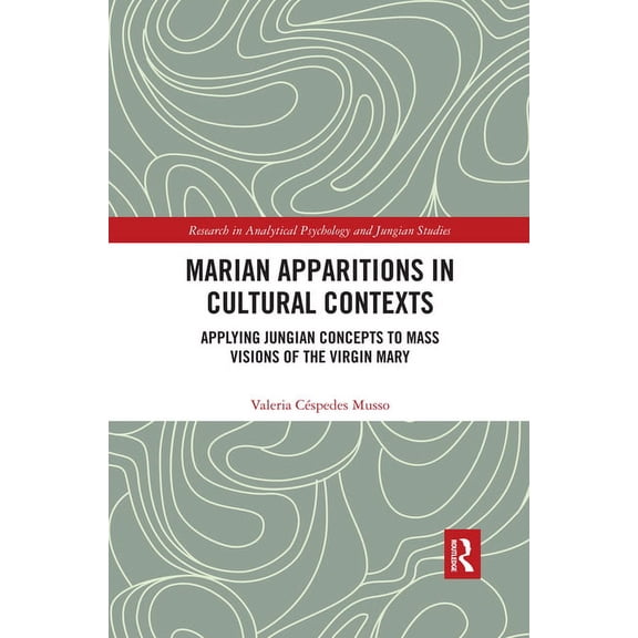 Research in Analytical Psychology and Ju Marian Apparitions in Cultural Contexts: Applying Jungian Concepts to Mass Visions of the Virgin Mary, (Paperback)
