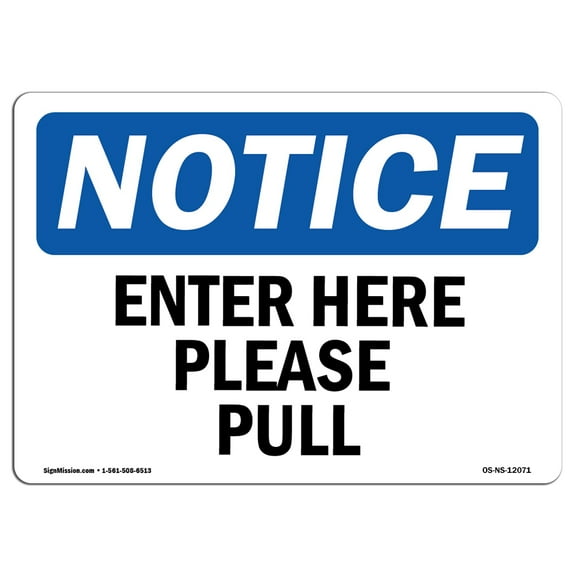 OSHA Notice Signs - Enter Here Please Pull | Decal | Protect Your Business, Construction Site, Warehouse & Shop Area |  Made in the USA