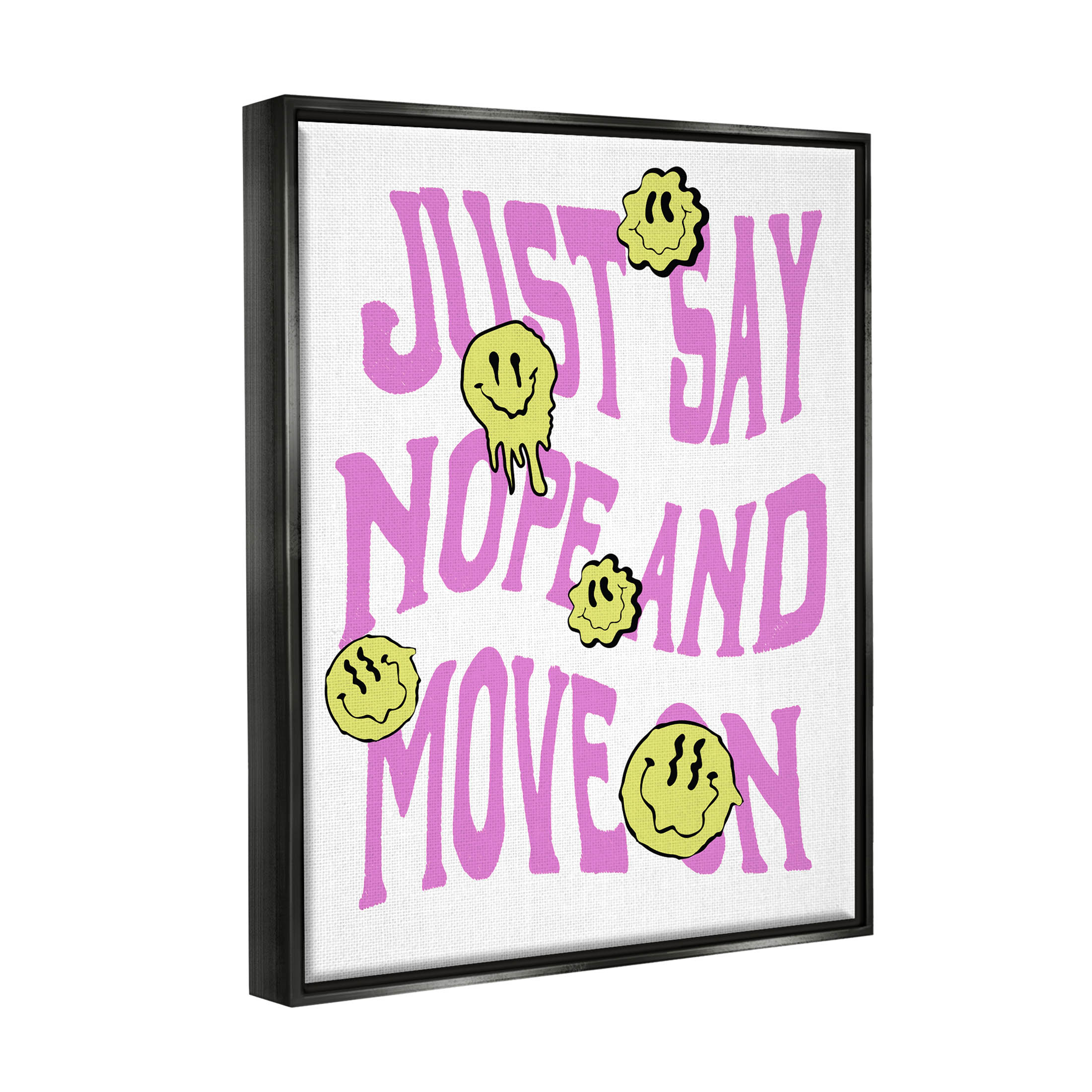 Just Say Nope And Move On Phrase Typography Graphic Art Jet Black Framed Art Print Wall Art
