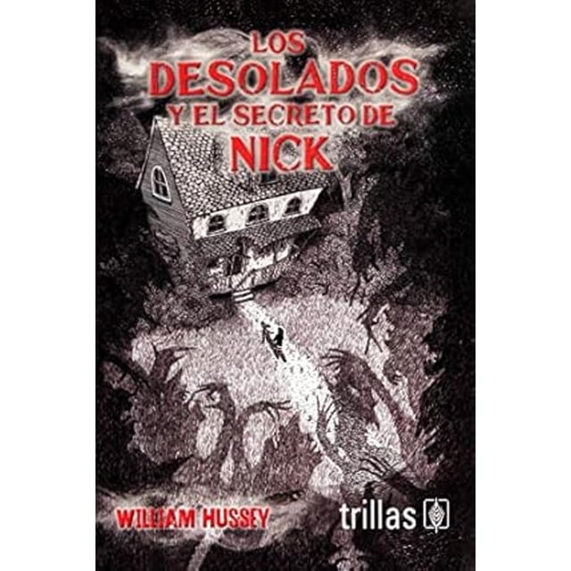 Los Desolados Y El Secreto De Nick