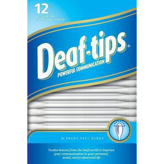Pre-Owned Deaf Tips: Twelve lessons from the Deaf world to improve your communication in your personal, social, and professional life (Paperback) 1482315653 9781482315653