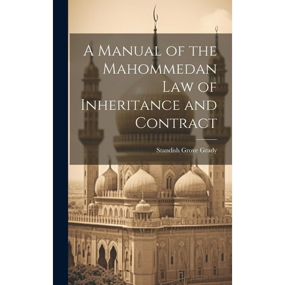 A Manual of the Mahommedan Law of Inheritance and Contract (Hardcover)