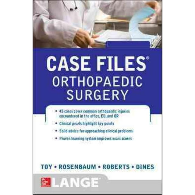 Case Files Orthopaedic Surgery, Eugene C. Toy, Joshua S. Dines, et al. Paperback