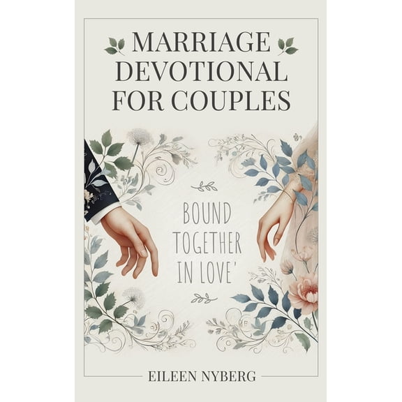 Marriage Devotional for Couples: Bound Together in Love, (Hardcover)