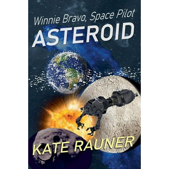 Winnie Bravo, Space Pilot Asteroid, Book 2, (Paperback)