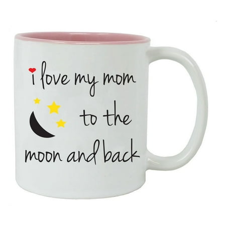 - I Love My Mom to the Moon and Back 11-Ounce Ceramic Coffee Mug, Pink