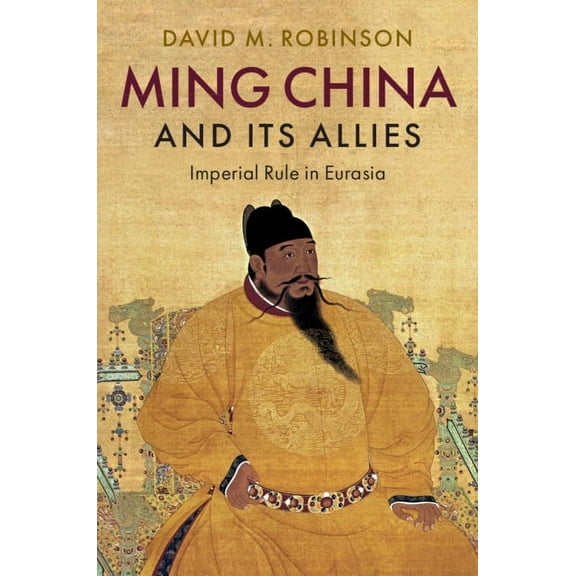 Ming China and its Allies, (Hardcover)